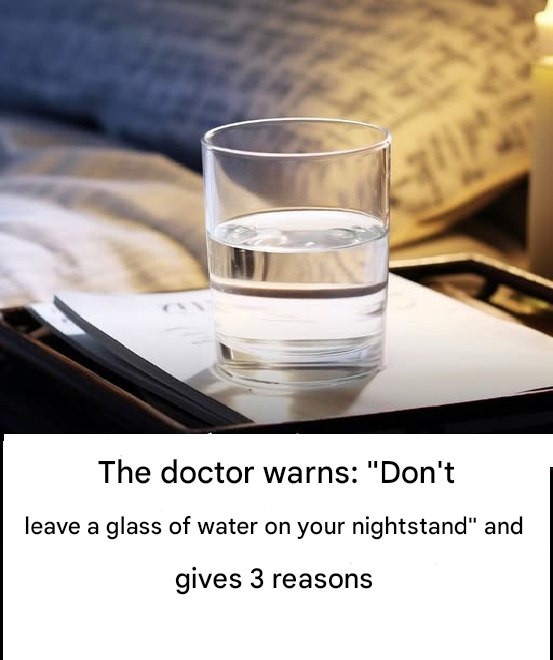 Why You Should Never Leave a Glass of Water on Your Bedside Table