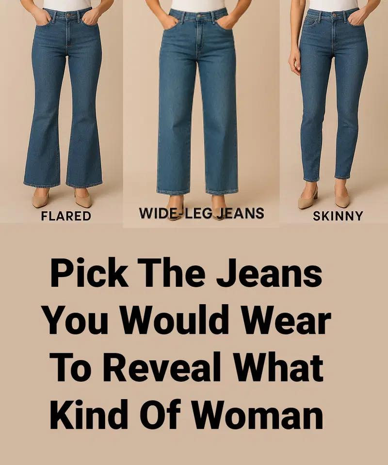 Pick The Jeans You Would Wear To Reveal What Kind Of Woman You Are