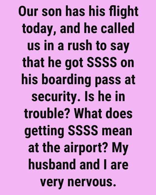 What Does ‘SSSS’ on Your Boarding Pass Mean? (And How to Stay Calm When You See It)