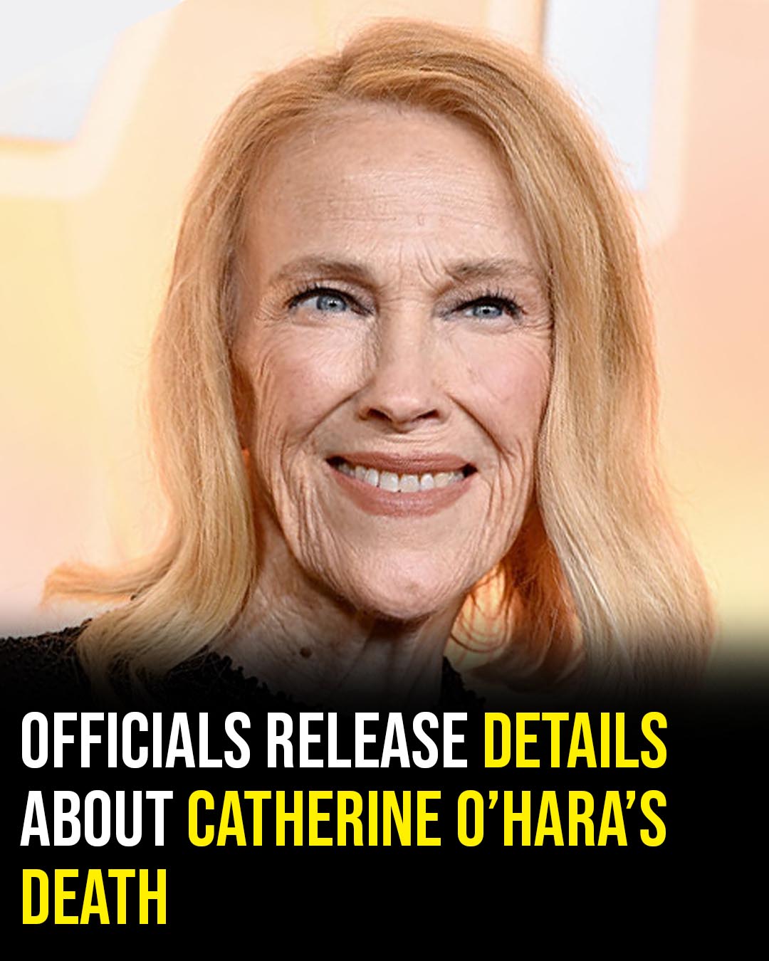 More details about Catherine O’Hara’s, 71, death emerge