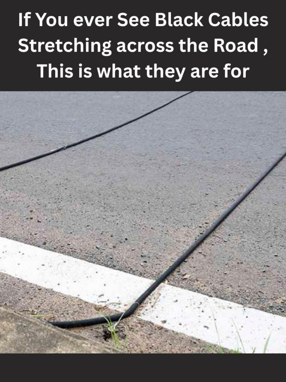 You may have encountered black cables stretched across the road, but why are they there?