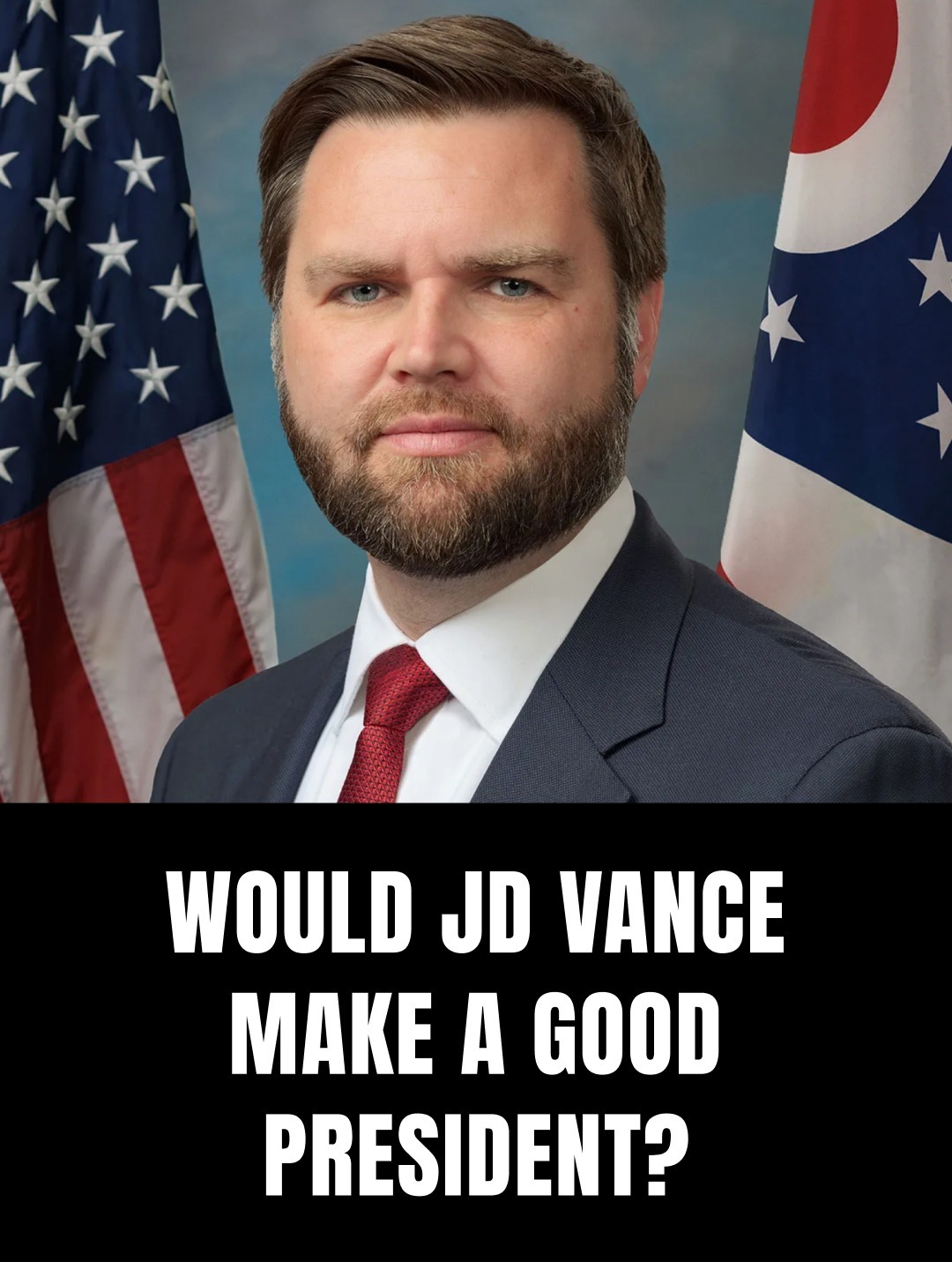 Would JD Vance Make A Good President?