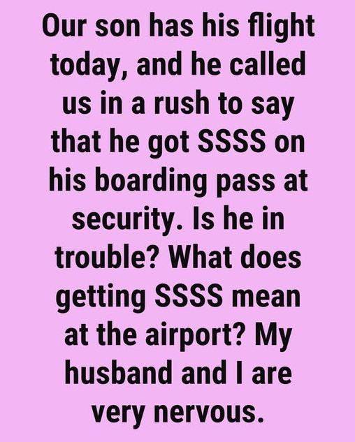 What Does ‘SSSS’ on Your Boarding Pass Mean? (And How to Stay Calm When You See It)